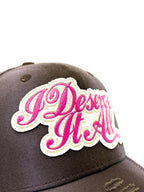 DANDY HATS  " I DESERVE IT ALL "